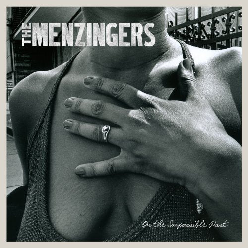 MENZINGERS - ON THE IMPOSSIBLE PAST