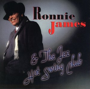 JAMES, RONNIE - JEZ HOT SWING CLUB