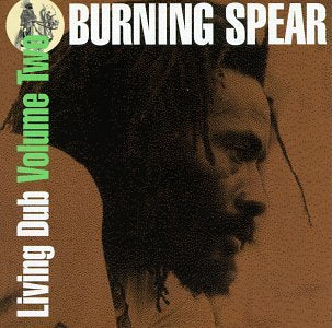 BURNING SPEAR - V2 LIVING DUB