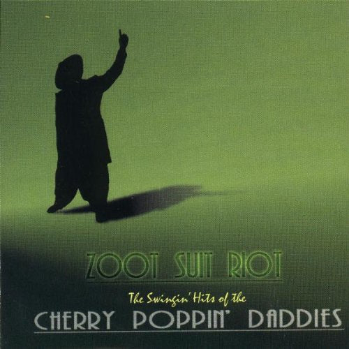 CHERRY POPPIN' DADDIES - ZOOT SUIT RIOT