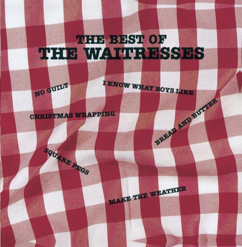 THE WAITRESSES - BEST OF THE WAITRESSES