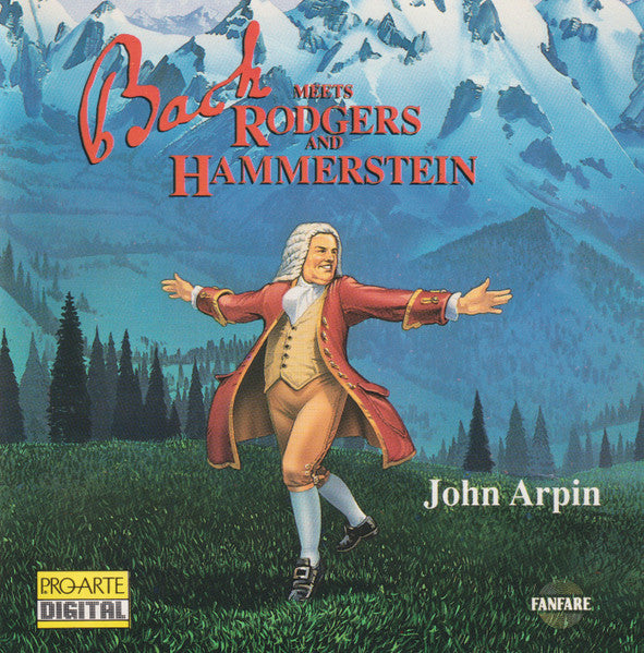 ARPIN, JOHN  - BACH MEETS RODGERS & HAMMERSTEIN