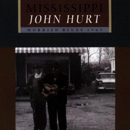 HURT, MISSISSIPPI JOHN - WORRIED BLUES