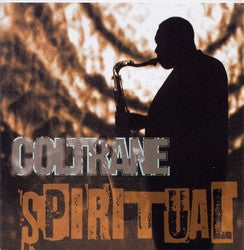 COLTRANE, JOHN  - SPIRITUAL (CHEAP VERSION-PENNY)