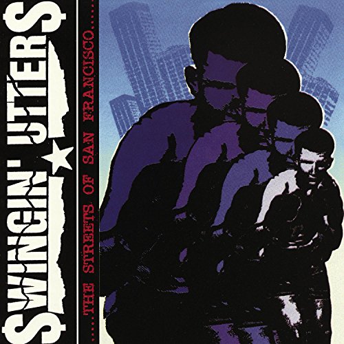 SWINGIN UTTERS - STREETS OF SAN FRANCISCO