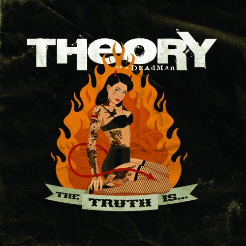 THEORY OF A DEADMAN - THE TRUTH IS