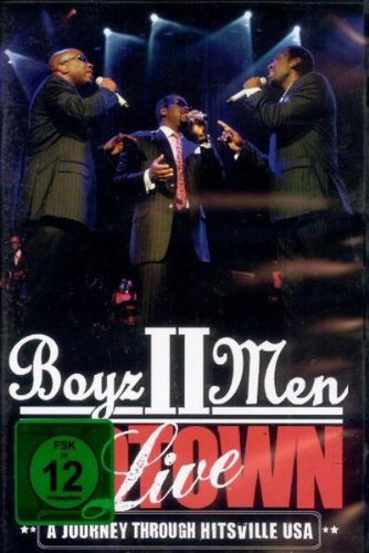 BOYZ II MEN - LIVE: A JOURNEY THROUGHT HITSVILLE USA -