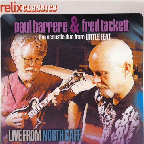 PAUL BARRERE & FRED TACKETT - LIVE FROM NORTH CAFE