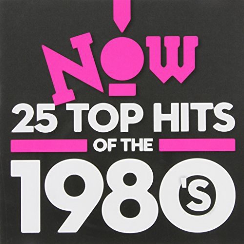 VARIOUS ARTISTS - NOW 25: THE BEST OF THE 1980'S (2CD)