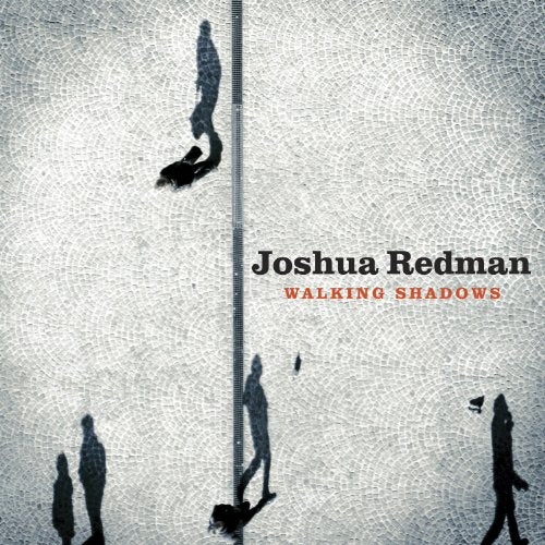 JOSHUA REDMAN - WALKING SHADOWS