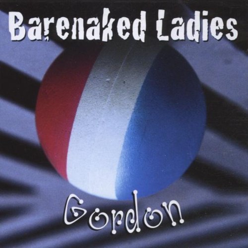 BARENAKED LADIES - GORDON