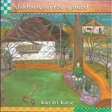 KANE, KIERAN  - SHADOWS ON THE GROUND