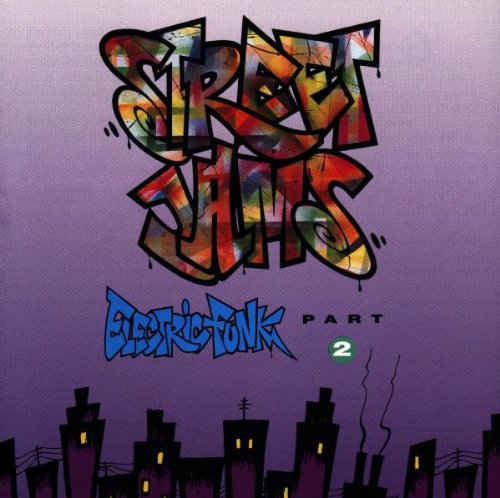 VARIOUS ARTISTS (COLLECTIONS) - STREET JAMS / ELECTRIC FUNK, PART 2