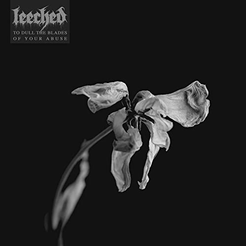 LEECHED - TO DULL THE BLADES OF YOUR ABUSE (CD)