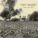 CAMPBELL, KATE - SING ME OUT