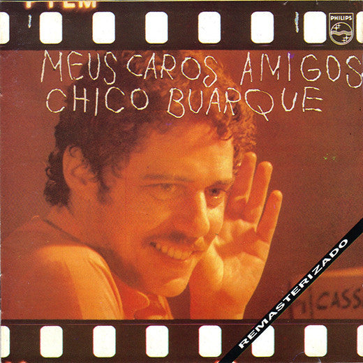 BUARQUE, CHICO  - MEUS CAROS AMIGOS (REISSUE) (BRAZIL)