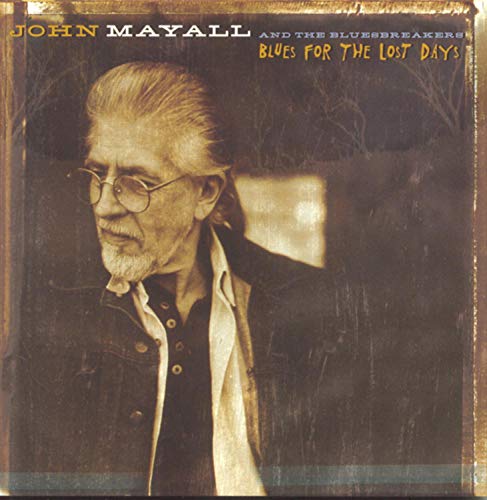 MAYALL, JOHN - BLUES FOR THE LOST DAYS