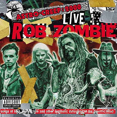 ZOMBIE, ROB - ASTRO-CREEP: 2000 LIVE SONGS OF LOVE, DESTRUCTION AND OTHER SYNTHETIC DELUSIONS OF THE ELECTRIC HEAD