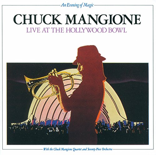 CHUCK MANGIONE - LIVE AT THE HOLLYWOOD BOWL