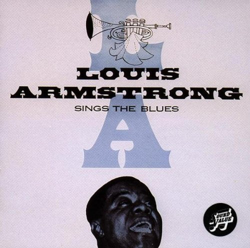 ARMSTRONG, LOUIS - SINGS THE BLUES