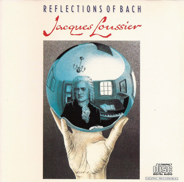 LOUSSIER, JACQUES  - REFLECTIONS OF BACH