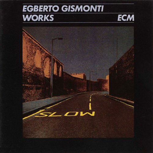 GISMONTI, EGBERTO  - WORKS