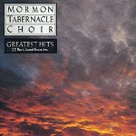 MORMON TABERNACLE CHOIR  - GREATEST HITS