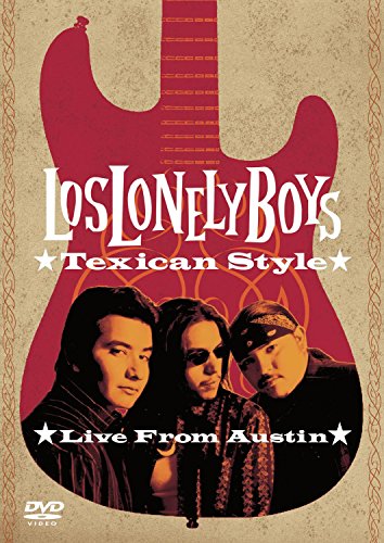 LOS LONELY BOYS - DVD-TEXICAN STYLE: LIVE FROM AUSTIN