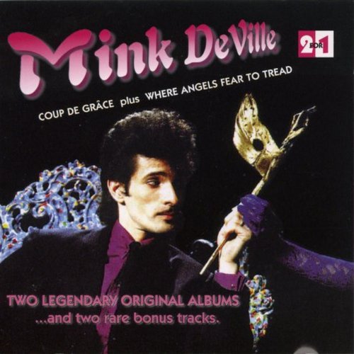 DEVILLE,MINK - COUP DE GRACE/WHERE ANGELS FEAR TO TREAD