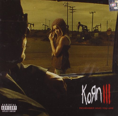 KORN - KORN III: REMEMBER WHO YOU ARE