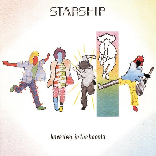 STARSHIP - KNEE DEEP IN THE HOOPLA