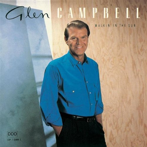 CAMPBELL, GLEN  - WALKIN' IN THE SUN