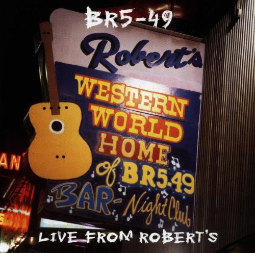 BR5-49 - LIVE FROM ROBERT'S WESTERN WORLD