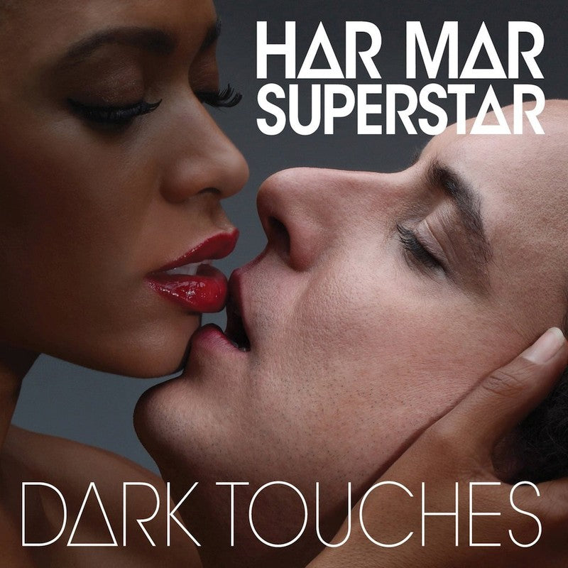 HAR MAR SUPERSTAR  - DARK TOUCHES