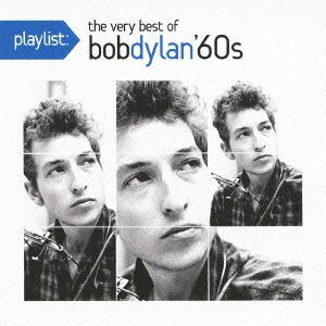 DYLAN, BOB  - PLAYLIST: VERY BEST OF THE 60S