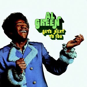 GREEN, AL - GETS NEXT TO YOU