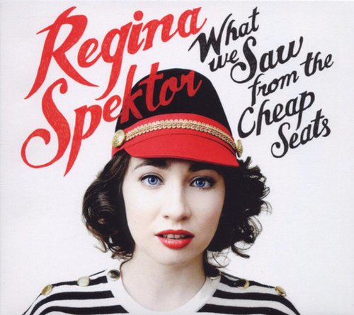 REGINA SPEKTOR - WHAT WE SAW FROM THE CHEAP SEATS