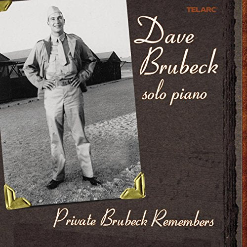 DAVE BRUBECK - PRIVATE BRUBECK REMEMBERS