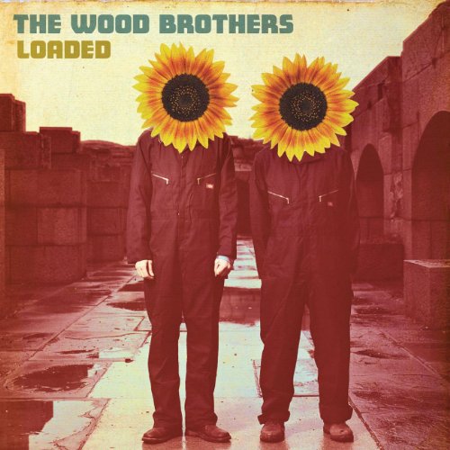 WOOD BROTHERS - LOADED