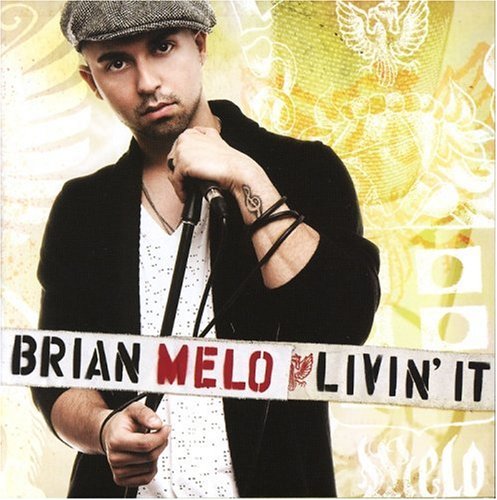 MELO, BRIAN - LIVIN' IT