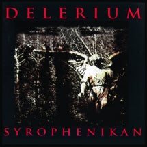 DELERIUM - SYROPHENIKAN [CD]
