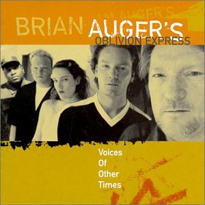 BRIAN AUGER & OBLIVION EXPRESS - VOICES OF OTHER TIMES