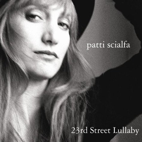 SCIALFA, PATTI - 23RD STREET LULLABY