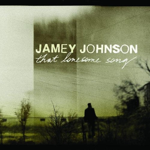 JOHNSON, JAMEY - THAT LONESOME SONG