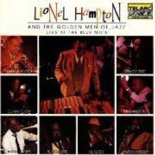 LIONEL HAMPTON & GOLDEN MEN OF JAZZ - LIVE AT THE BLUE NOTE