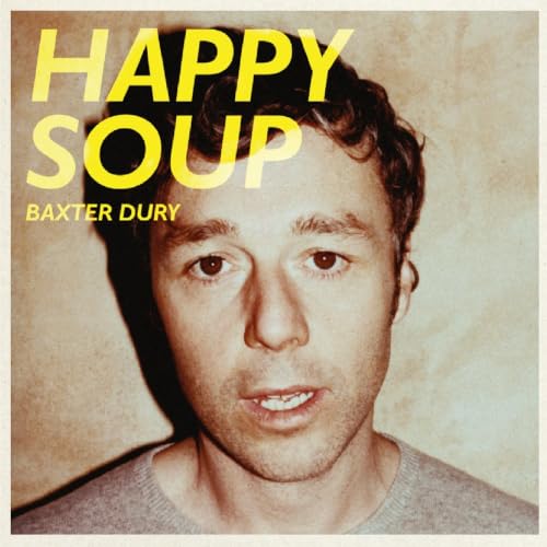 BAXTER DURY - HAPPY SOUP (VINYL)