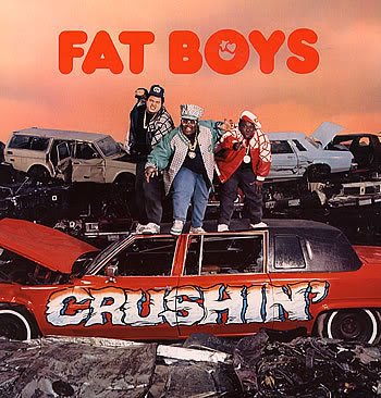 FAT BOYS - CRUSHIN'