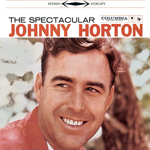 HORTON, JOHNNY - SPECTACULAR JOHNNY HORTON