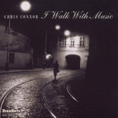 CONNOR, CHRIS  - I WALK WITH MUSIC
