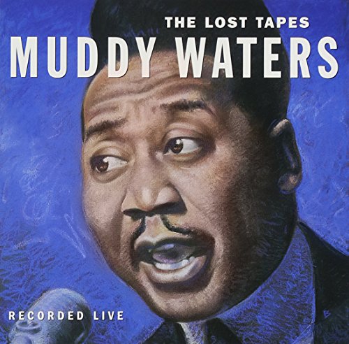 MUDDY WATERS - LOST TAPES, THE